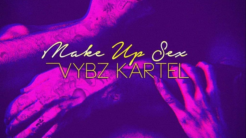Vybz Kartel Make Up Sex Preview Yardhype